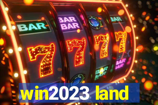 win2023 land